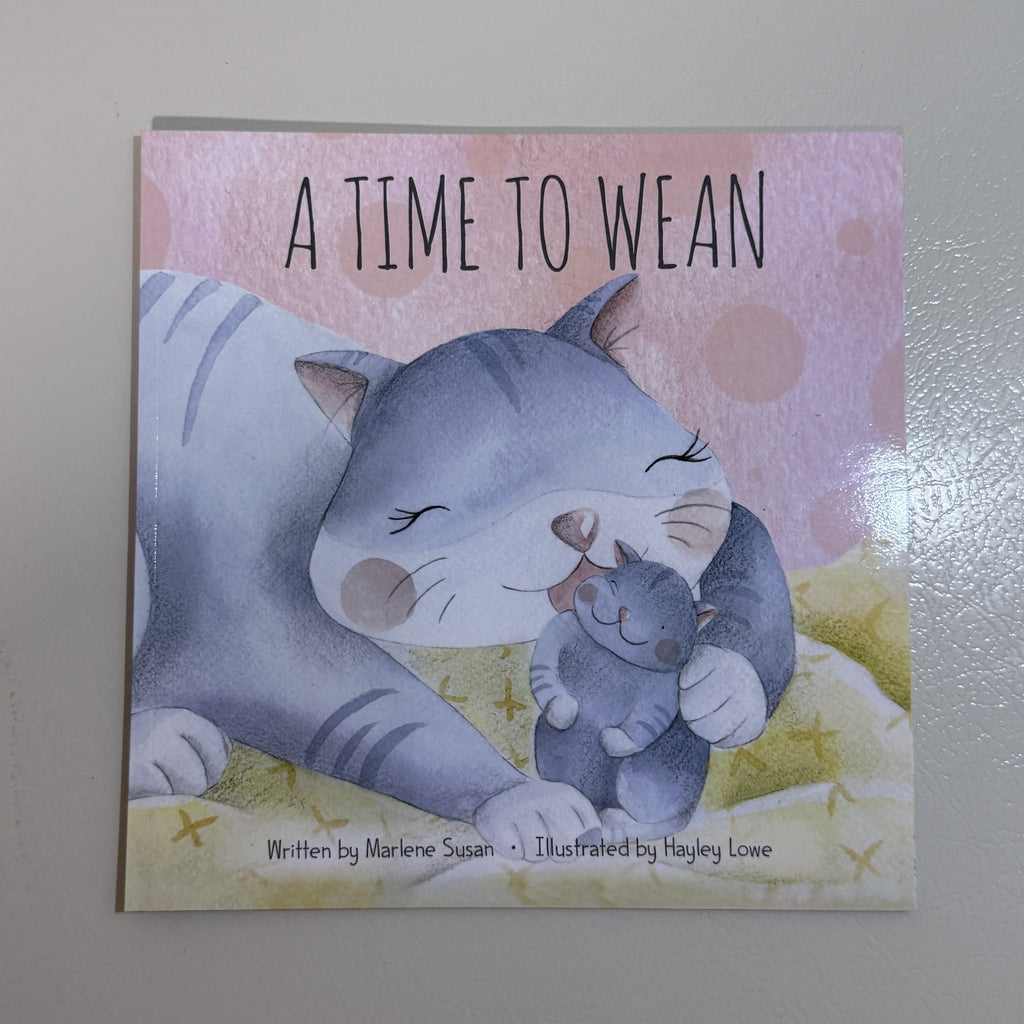 A Time to Wean by Marlene Susan Paperback Picture Book