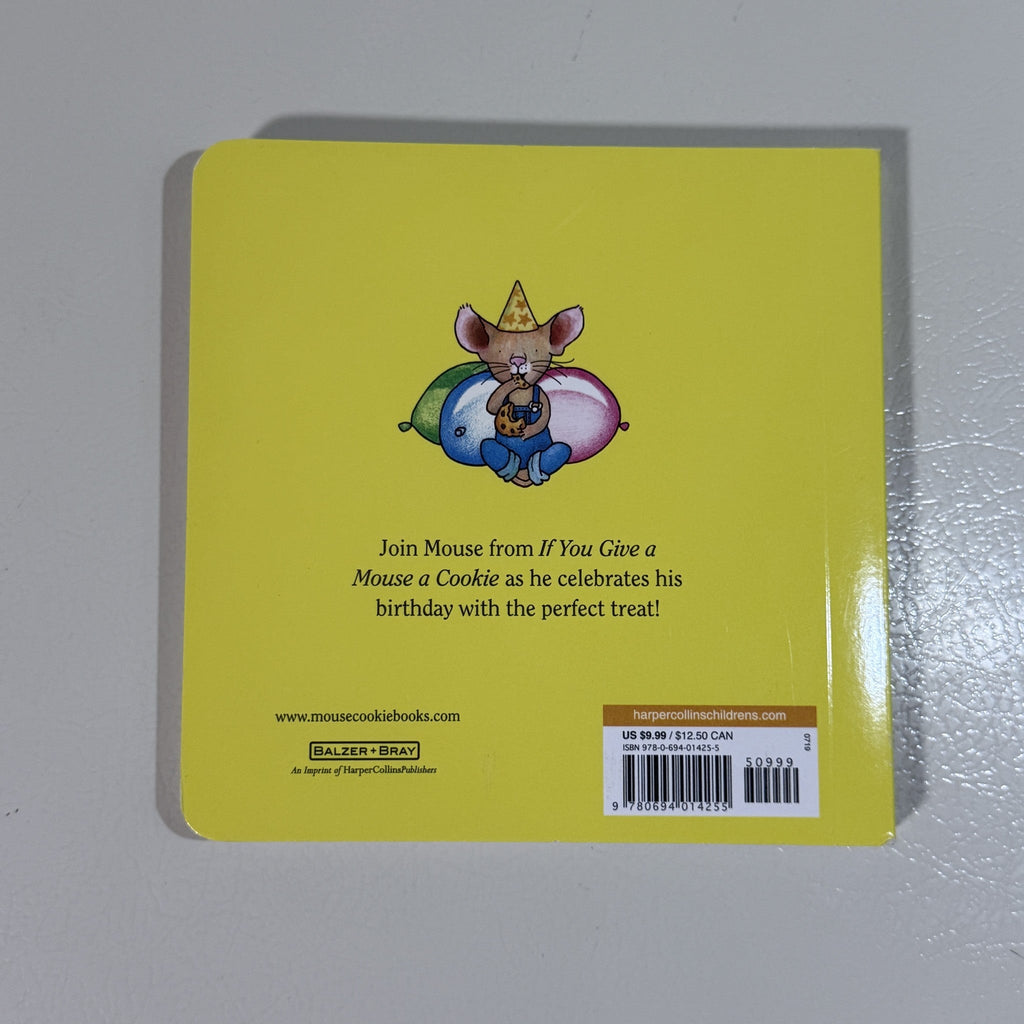Happy Birthday, Mouse! Board Book Laura Numeroff Felicia Bond